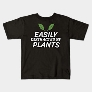 Easily Distracted By Plants Gardener Garden Kids T-Shirt